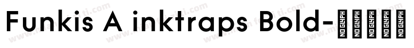 Funkis A inktraps Bold字体转换